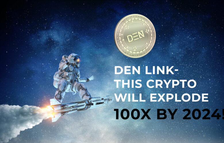 DEN LINK- This Crypto Will Explode 100x By 2024!